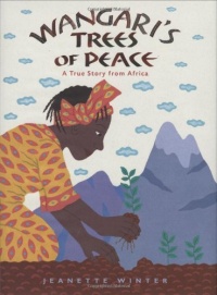 Wangari's Trees of Peace: A True Story from Africa