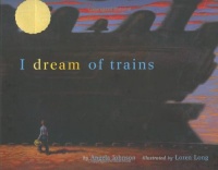 I Dream of Trains (Golden Kite Awards)