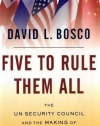 Five to Rule Them All: The UN Security Council and the Making of the Modern World