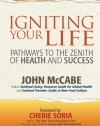 Igniting Your Life: Pathways to the Zenith of Health and Success