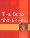 The Bliss of Inner Fire: Heart Practice of the Six Yogas of Naropa