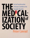 The Medicalization of Society: On the Transformation of Human Conditions into Treatable Disorders