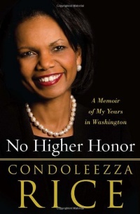 No Higher Honor: A Memoir of My Years in Washington