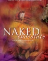 Naked Chocolate: The Astonishing Truth About the World's Greatest Food