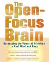 The Open-Focus Brain: Harnessing the Power of Attention to Heal Mind and Body (Book & CD)