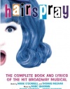 Hairspray: The Complete Book and Lyrics of the Hit Broadway Musical (Book & Lyrics)