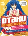 The Otaku Encyclopedia: An Insider's Guide to the Subculture of Cool Japan