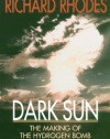 Dark Sun: The Making of the Hydrogen Bomb