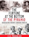 The Fortune at the Bottom of the Pyramid: Eradicating Poverty Through Profits, Revised and Updated 5th Anniversary Edition