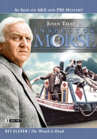 Inspector Morse Set Eleven: The Wench Is Dead