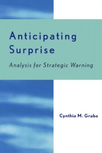 Anticipating Surprise: Analysis for Strategic Warning