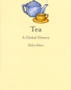 Tea: A Global History (Reaktion Books - Edible)