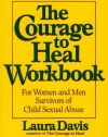 The Courage to Heal Workbook: A Guide for Women and Men Survivors of Child Sexual Abuse