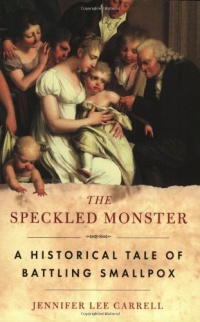 The Speckled Monster: a Historical Tale of Battling Smallpox