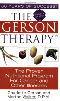 The Gerson Therapy: The Proven Nutritional Program for Cancer and Other Illnesses