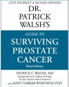 Dr. Patrick Walsh's Guide to Surviving Prostate Cancer