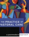 The Practice of Pastoral Care: A Postmodern Approach