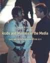 Arabs and Muslims in the Media: Race and Representation after 9/11 (Critical Cultural Communication)