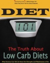 Diet 101: The Truth About Low Carb Diets