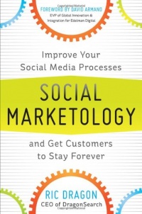 Social Marketology: Improve Your Social Media Processes and Get Customers to Stay Forever