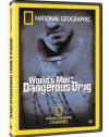 National Geographic: World's Most Dangerous Drug