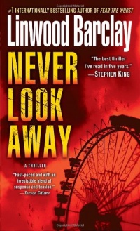 Never Look Away: A Thriller