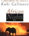 African Nights: True Stories from the Author of I Dreamed of Africa