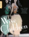 Wise Children: A Novel