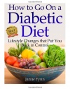 How to Go on a Diabetic Diet: Lifestyle Changes That Put You Back in Control