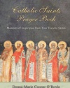 Catholic Saints Prayer Book: Moments of Inspiration from Your Favorite Saints