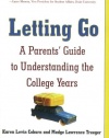 Letting Go: A Parents' Guide to Understanding the College Years, Fourth Edition