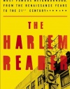 The Harlem Reader: A Celebration of New York's Most Famous Neighborhood, from the Renaissance Years to the 21st Century