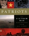 Patriots: The Vietnam War Remembered from All Sides