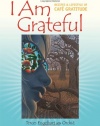 I Am Grateful: Recipes and Lifestyle of Cafe Gratitude