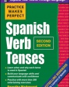 Practice Makes Perfect Spanish Verb Tenses, Second Edition (Practice Makes Perfect Series)