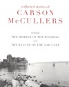 Collected Stories of Carson McCullers, including The Member of the Wedding and The Ballad of the Sad Cafe