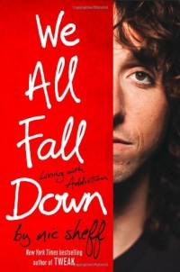 We All Fall Down: Living with Addiction