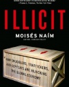 Illicit: How Smugglers, Traffickers, and Copycats are Hijacking the Global Economy