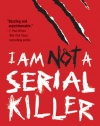 I Am Not A Serial Killer (John Cleaver Books)