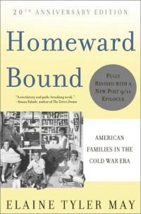 Homeward Bound: American Families in the Cold War Era