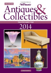 Warman's Antiques & Collectibles 2014 (Warman's Antiques and Collectibles Price Guide)