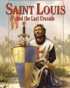 Saint Louis and the Last Crusade