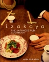 Izakaya: The Japanese Pub Cookbook