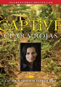 Captive: 2,147 Days of Terror in the Colombian Jungle