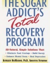 The Sugar Addict's Total Recovery Program