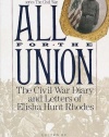 All for the Union: The Civil War Diary & Letters of Elisha Hunt Rhodes