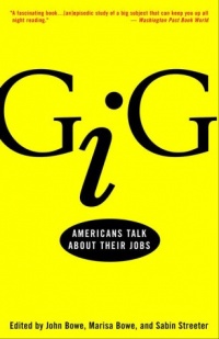 Gig: Americans Talk About Their Jobs