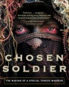 Chosen Soldier: The Making of a Special Forces Warrior