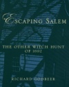 Escaping Salem: The Other Witch Hunt of 1692 (New Narratives in American History)