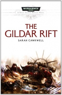 The Gildar Rift (Warhammer 40,000 Novels: Space Marine Battles)